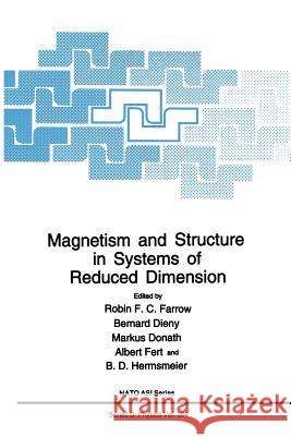 Magnetism and Structure in Systems of Reduced Dimension Robin F. C. Farrow Bernard Dieny Markus Donath 9781489915214 Springer