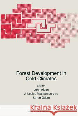 Forest Development in Cold Climates John Alden J. Louise Mastrantonio Soren Odum 9781489916020 Springer