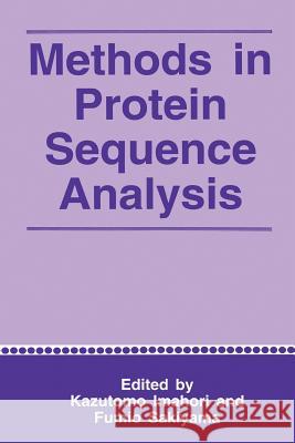 Methods in Protein Sequence Analysis K. Imahori                               F. Sakiyama 9781489916051 Springer