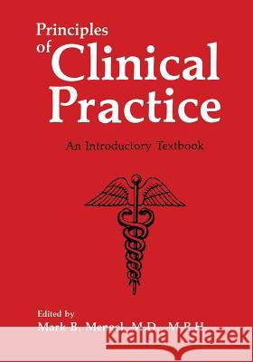 Principles of Clinical Practice: An Introductory Textbook Mengel, Mark B. 9781489916594 Springer