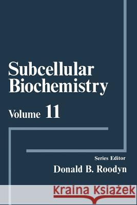 Subcellular Biochemistry D. B. Roodyn 9781489917003 Springer