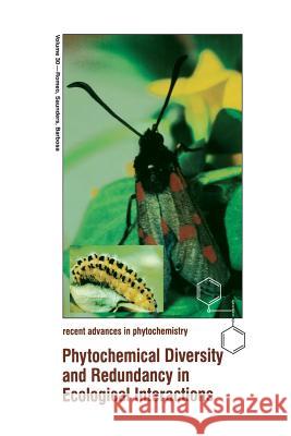 Phytochemical Diversity and Redundancy in Ecological Interactions John T. Romeo James A. Saunders Pedro Barbosa 9781489917560
