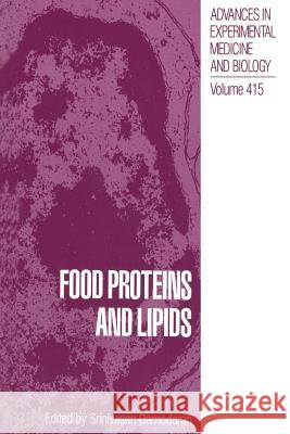 Food Proteins and Lipids Srinivasan Damodaran 9781489917942 Springer