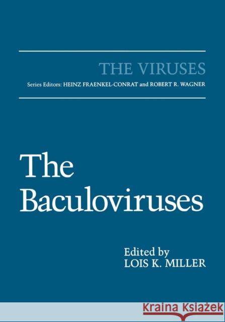 The Baculoviruses Lois K. Miller 9781489918369 Springer