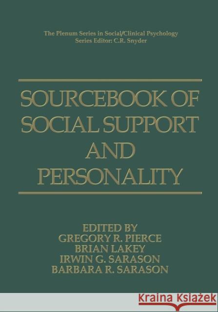 Sourcebook of Social Support and Personality Gregory R. Pierce Brian Lakey Sara Sarason 9781489918451