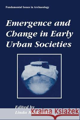 Emergence and Change in Early Urban Societies Linda Manzanilla 9781489918505