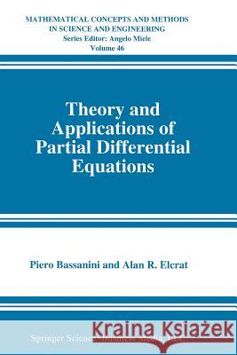 Theory and Applications of Partial Differential Equations Piero Bassanini                          Alan R. Elcrat 9781489918772 Springer