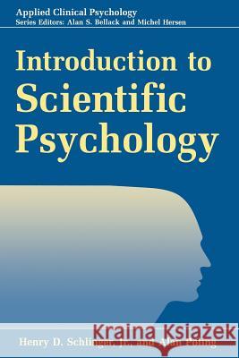 Introduction to Scientific Psychology Henry D. Jr. Schlinger                   Alan Poling 9781489918956 Springer