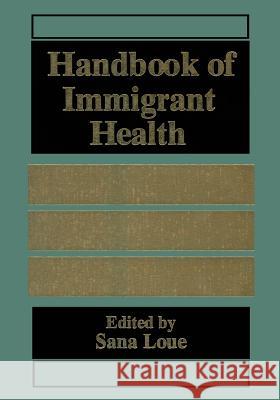 Handbook of Immigrant Health Sana Loue 9781489919380
