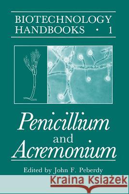Penicillium and Acremonium John F. Peberdy 9781489919885 Springer