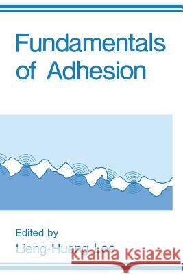 Fundamentals of Adhesion L. H. Lee 9781489920751 Springer