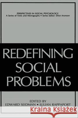 Redefining Social Problems Edward Seidman Julian Rappaport 9781489922380 Springer