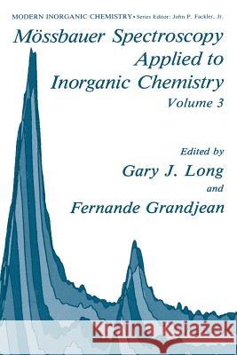 Mössbauer Spectroscopy Applied to Inorganic Chemistry G. J. Long F. Grandjean 9781489922915 Springer