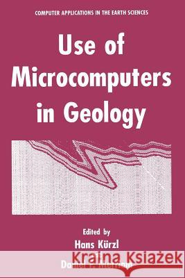 Use of Microcomputers in Geology Hans Kurzl Daniel F. Merriam 9781489923370 Springer