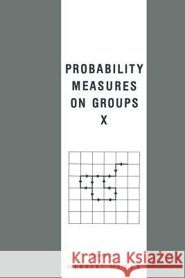 Probability Measures on Groups X H. Heyer 9781489923660 Springer