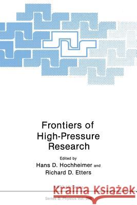 Frontiers of High-Pressure Research Hans D. Hochheimer Richard E. Etters 9781489924827 Springer