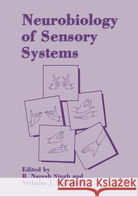 Neurobiology of Sensory Systems R. Nares Nicholas J. Strausfeld 9781489925213