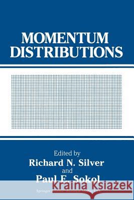 Momentum Distributions Richard N. Silver Paul E. Sokol 9781489925565