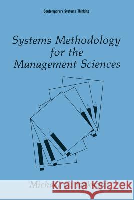 Systems Methodology for the Management Sciences Michael C. Jackson 9781489926340 Springer