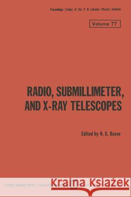 Radio, Submillimeter, and X-Ray Telescopes N. G. Basov 9781489926623 Springer