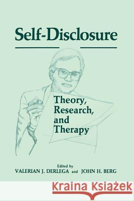 Self-Disclosure: Theory, Research, and Therapy Derlaga, Valerian J. 9781489935250 Springer