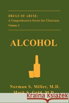 Alcohol Norman S. Miller Mark S. Gold 9781489935526
