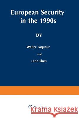 European Security in the 1990s: Deterrence and Defense After the INF Treaty Laqueur, W. 9781489935786 Springer