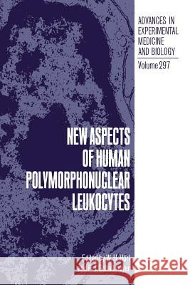New Aspects of Human Polymorphonuclear Leukocytes W. H. Horl P. J. Schollmeyer 9781489936318