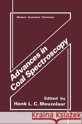 Advances in Coal Spectroscopy Henk Meuzelaar 9781489936738