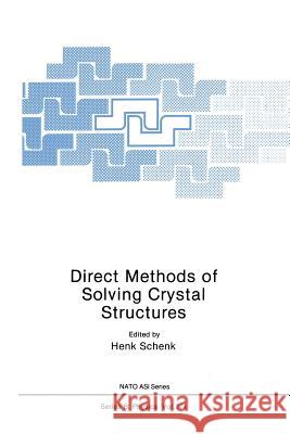 Direct Methods of Solving Crystal Structures Henk Schenk 9781489936943 Springer