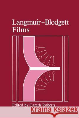 Langmuir-Blodgett Films G. Roberts 9781489937186 Springer