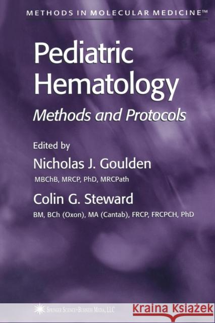 Pediatric Hematology: Methods and Protocols Goulden, Nicholas J. 9781489939241 Humana Press