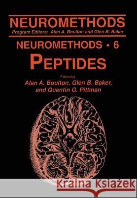 Peptides Alan A. Boulton Glen B. Baker Q. J. Pittman 9781489940995 Humana Press
