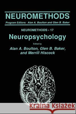 Neuropsychology Alan A. Boulton Glen B. Baker Merrill Hiscock 9781489941152 Humana Press