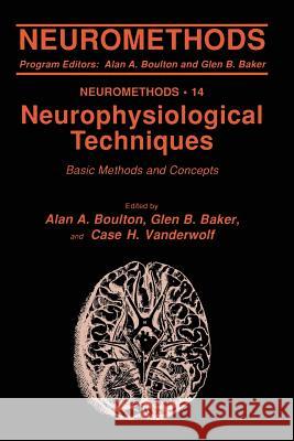 Neurophysiological Techniques: Basic Methods and Concepts Boulton, Alan A. 9781489941190 Humana Press