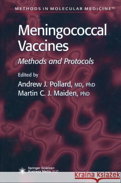 Meningococcal Vaccines: Methods and Protocols Pollard, Andrew J. 9781489942258 Humana Press