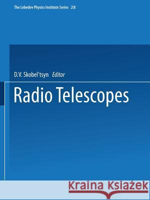 Radio Telescopes D. V. Skobe 9781489947789 Springer