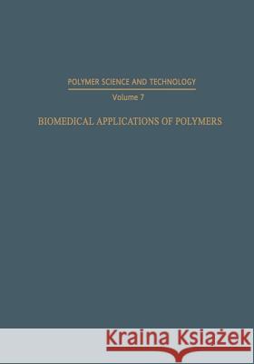 Biomedical Applications of Polymers Harry Gregor 9781489950215 Springer