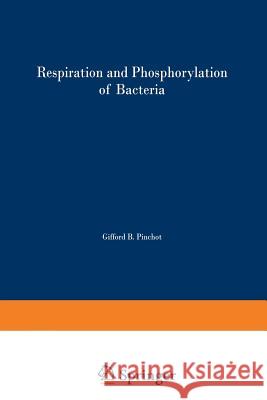 Respiration and Phosphorylation of Bacteria N. S. Ge 9781489955289 Springer