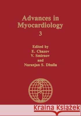 Advances in Myocardiology Eugene I. Chazov 9781489955630 Springer