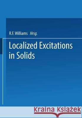 Localized Excitations in Solids R. F. Wallis 9781489962188 Springer