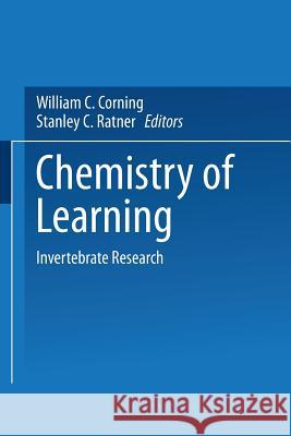 Chemistry of Learning: Invertebrate Research Corning, W. C. 9781489962614