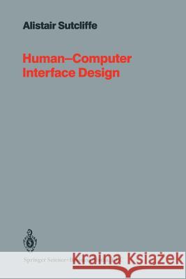 Human-Computer Interface Design A. Sutcliffe 9781489967510