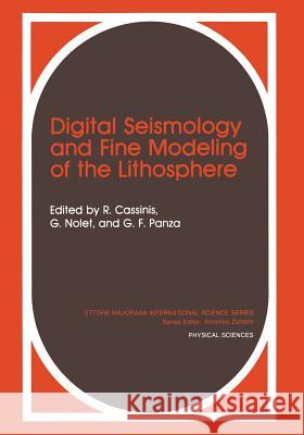 Digital Seismology and Fine Modeling of the Lithosphere R. Cassinis 9781489967619 Springer