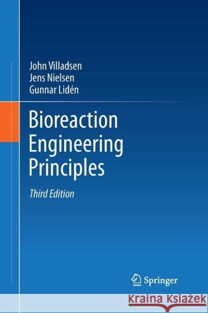 Bioreaction Engineering Principles John Villadsen Jens Nielsen Gunnar Liden 9781489973467 Springer
