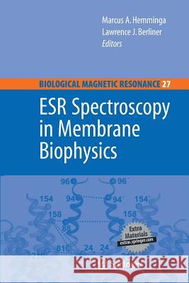 Esr Spectroscopy in Membrane Biophysics Hemminga, Marcus A. 9781489973542 Springer