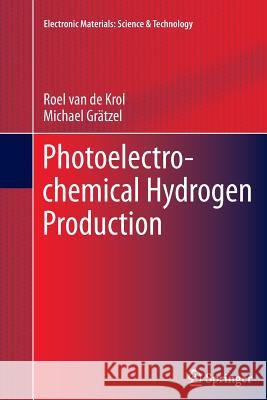 Photoelectrochemical Hydrogen Production Roel Va Michael Gratzel 9781489973566