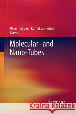 Molecular- And Nano-Tubes Hayden, Oliver 9781489973665 Springer