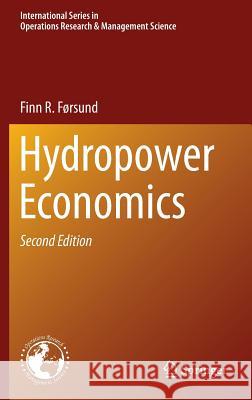 Hydropower Economics Finn R. Forsund 9781489975188 Springer