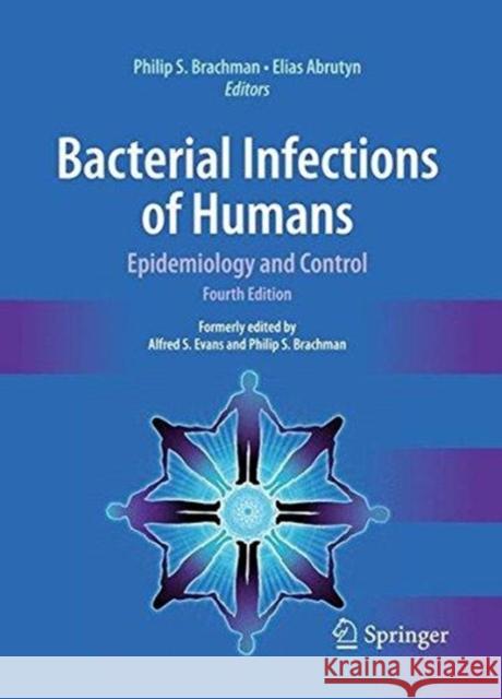 Bacterial Infections of Humans: Epidemiology and Control Brachman, Philip S. 9781489977144 Springer